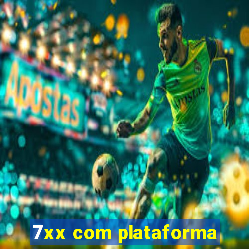 7xx com plataforma